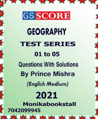 GS Score IAS-Geography By Prince Mishra-Test Series 1 To 5-English Medium 2021