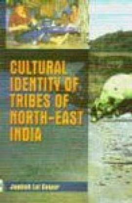 Cultural Identity of Tribes of Northeast India