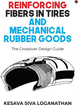 Reinforcing Fibers in Tires and Mechanical Rubber Goods  - The Crossover Design Guide