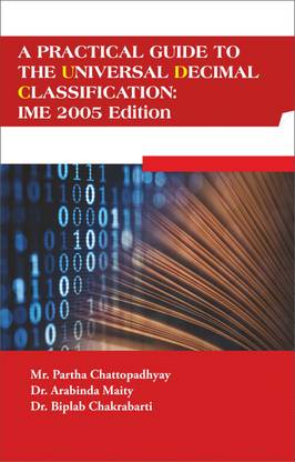A Practical Guide To The Universal Decimal Classification: IME 2005 Edition