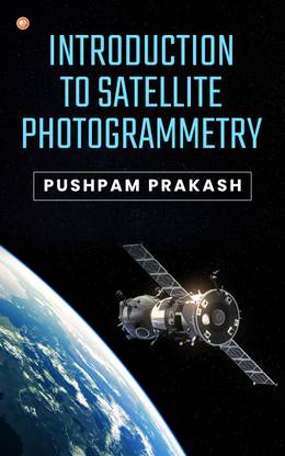 Introduction To Satellite Photogrammetry