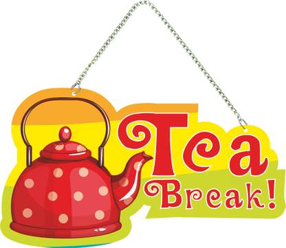 Artvibes Tea Break Quote Wall Hanging Decorative Item for Home (WH_5511N)