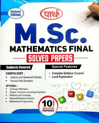 M.Sc. Mathematics Final Solved Papers (10 Years) Revised Edition In English
