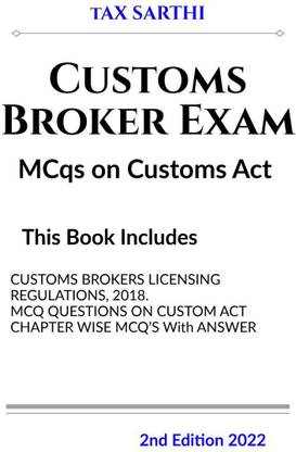Customs Broker Exam MCqs on Customs Act | 2nd Edition 2022