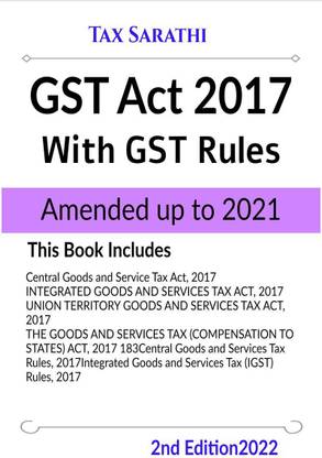 GST एक्ट 2017 विथ GST रुल्स अमेंडेड अप टू 2021 | 2nd एडिशन 2022