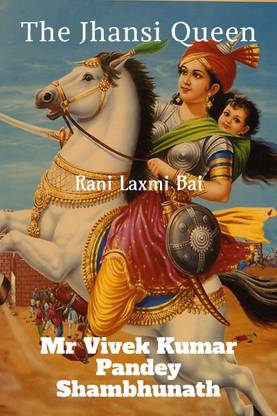 The Jhansi Queen