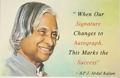 WHEN OUR SIGNATURE CHANGES TO AUTOGRAPH APJ ABDUL KALAM Paper Print ...