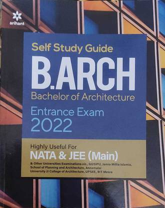 Self Study Guide B.arch Bachelor Of Architecture Entrance Exam 2022 Nata & Jee (Main)