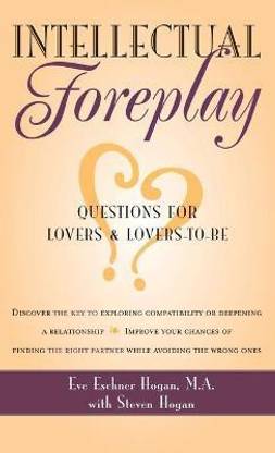 Intellectual Foreplay