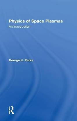 Physics of Space Plasmas