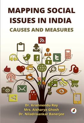 MAPPING SOCIAL ISSUES IN INDIA: CAUSES AND MEASURES