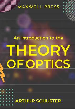 An Introduction to the Theory of Optics