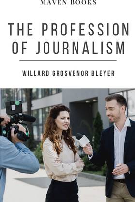 The Profession of Journalism