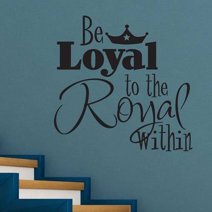LYOMAN 59 cm Be Loyal to The Royal Within Quote Wall Sticker Non-Reusable Sticker