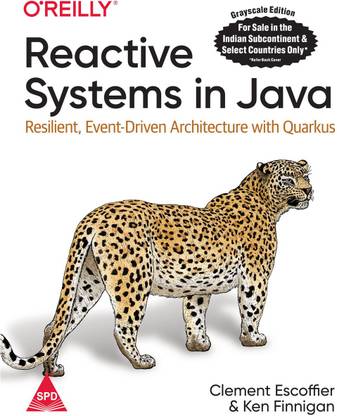 Reactive Systems in Java: Resilient, Event-Driven Architecture with Quarkus (Grayscale Indian Edition)