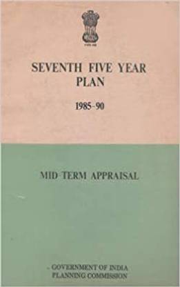 Seventh Five Year Plan 1985-90 : Mid-Term Appraisal