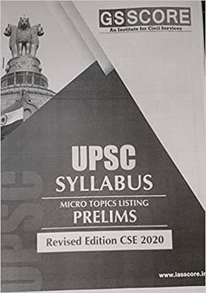 GS Score UPSC Syllabus (Micro Topic Listing) PRELIMS Revised Edition CSE 2020 Paperback – 1 January 2021