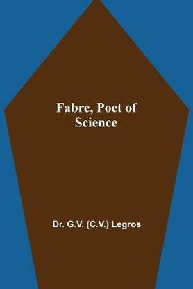 Fabre, Poet of Science