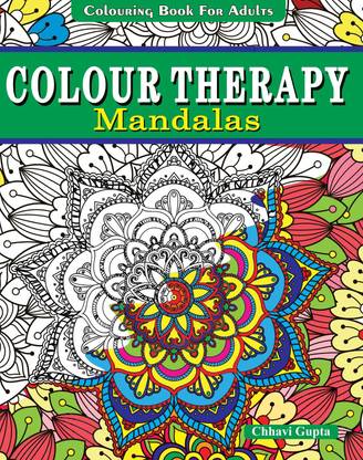 Colour Therapy: Mandalas | Colouring Book for Adults | Quirky Mandala Designs
