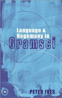 Language and Hegemony in Gramsci