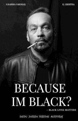 Because Im Black ?