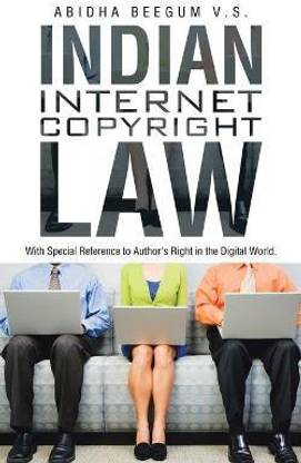 Indian Internet Copyright Law  - With Special Reference to Author's Right in the Digital World.