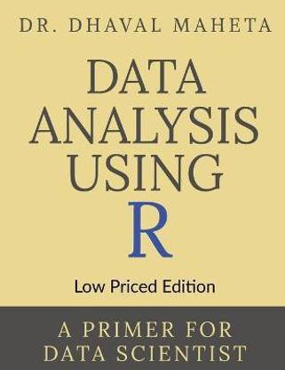 Data Analysis Using R (Low Priced Edition)