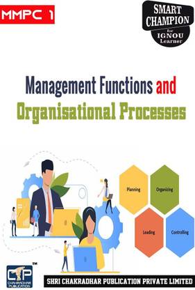 IGNOU MMPC 1 Help Book Management Functions And Organisational Processes IGNOU Study Notes For Exam Preparations With Sample Solved Guess Papers IGNOU MBA New Syllabus IGNOU Master Of Business Administration