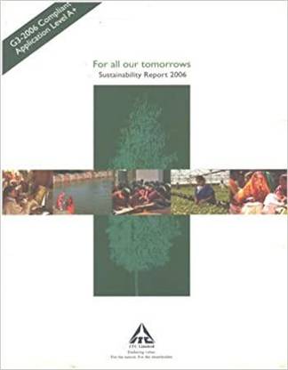 ITC Sustainability Report 2006 For All Our Tomorrows G3-2006 Compliant Application Level A+