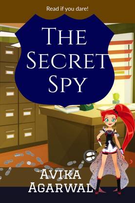The Secret Spy  - Read if you dare...