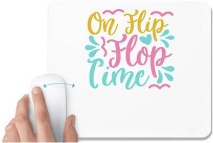 UDNAG White Mousepad 'ON FLIP FLOP TIME' for Computer / PC / Laptop [230 x 200 x 5mm] Mousepad