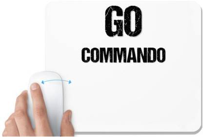 UDNAG White Mousepad 'Commando | Go Commando' for Computer / PC / Laptop [230 x 200 x 5mm] Mousepad