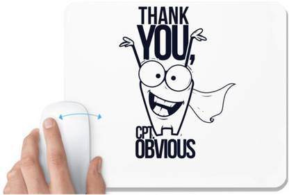 UDNAG White Mousepad 'Meme | Thank you CPT. obvious' for Computer / PC / Laptop [230 x 200 x 5mm] Mousepad
