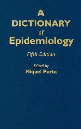 Dictionary of Epidemiology