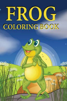 Frog Coloring Book  - Frogs For Kids 3-5 | Book About Frogs For Kids