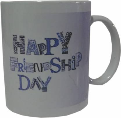 Salasar advertising HAPPY FRIENDSHIP DAY PRINTED MUG Ceramic Coffee Mug