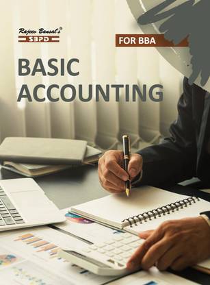 Basic Accounting With GST For BBA Semester-I (Strictly In Accordance With The New Syllabus Amended Under National Education Policy)