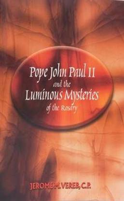Pope John Paul II and the Luminous Mysteries of the Rosary
