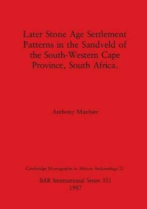 Later Stone Age Settlement patterns in the Sandveld of the South-Western Cape Province, South Africa
