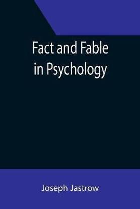 Fact and Fable in Psychology