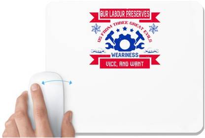 UDNAG White Mousepad 'Labor | 03.Our labour preserves us from three great evils — weariness, vice, and want' for Computer / PC / Laptop [230 x 200 x 5mm] Non Slip Base Mousepad