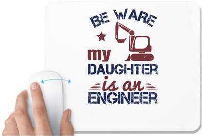 UDNAG White Mousepad 'Engineer | be ware my daughter is an engineer' for Computer / PC / Laptop [230 x 200 x 5mm] Non Slip Base Mousepad