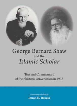 George Bernard Shaw And The Islamic Scholar