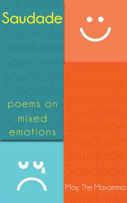 Saudade Poems on mixed emotions