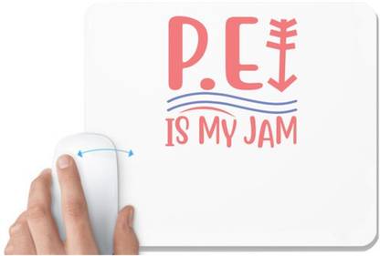 UDNAG White Mousepad 'Student teacher | P.E IS MY JAM' for Computer / PC / Laptop [230 x 200 x 5mm] Mousepad