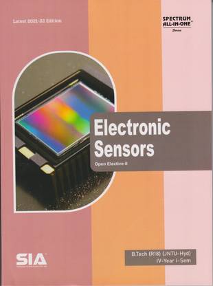 Electronic Sensors, B.Tech IV-Year I-Sem (R18) Open Elective-II, JNTU-Hyderabad Latest 2021-22 Edition