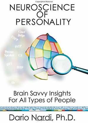 Neuroscience of Personality: Brain Savvy Insights for All Types of People