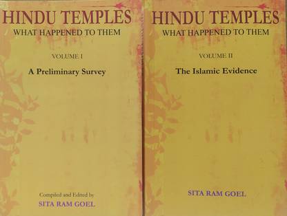 HINDU TEMPLES - WHAT HAPPENED TO THEM (A Preliminary Survey & The Islamic Evidence)