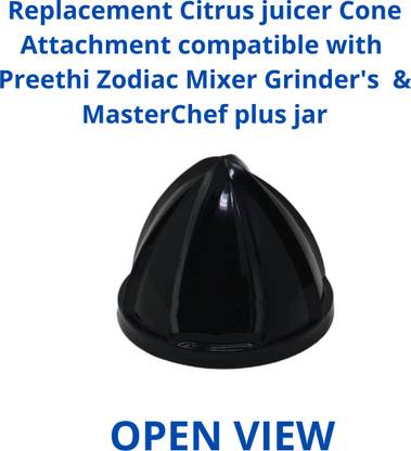 Touch N Feel Replacement Citrus juicer Cone Attachment compatible with Preethi Zodiac Mixer Grinder's & MasterChef plus jar Mixer Blender Blade