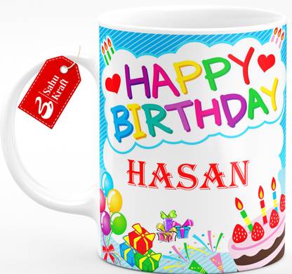 SAHU KRAFT Hasan Happy Birthday Printed Ceramic Coffee , Hasan Best Gift For Birthday Boy, Printed Ceramic Coffee Mug
